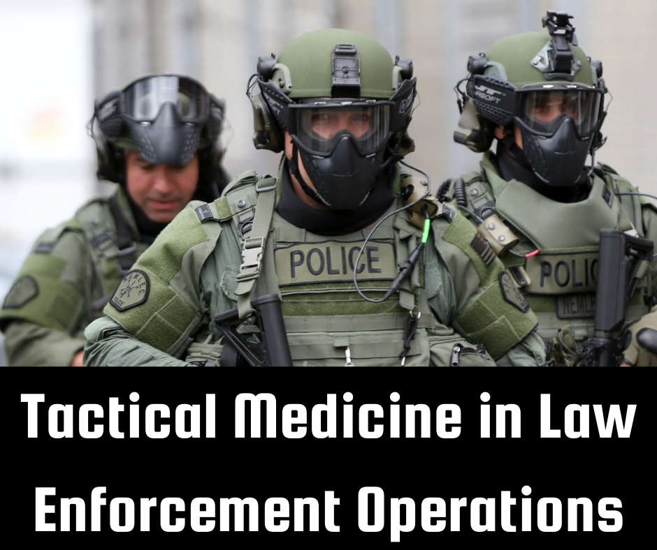 The Importance of Tactical Medicine in Law Enforcement Operations