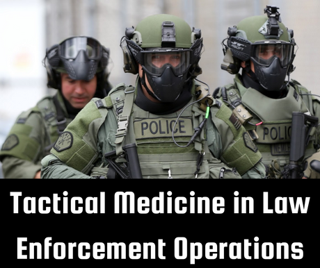 The Importance of Tactical Medicine in Law Enforcement Operations