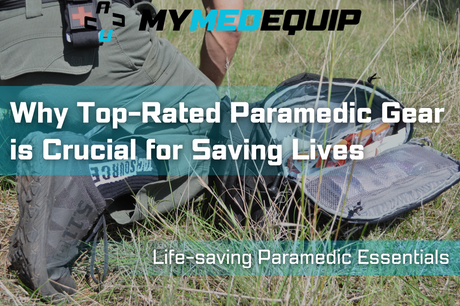 Why Top-Rated Paramedic Gear is Crucial for Saving Lives